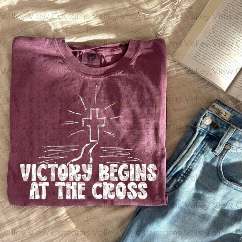 Victory Begins At The Cross